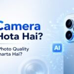 AI Camera Kya Hota Hai? Phone Ki Photo Quality Kaise Sudharta Hai?